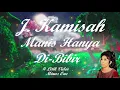 Download Lagu J Kamisah ~Manis Hanya Di Bibir  minus1