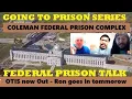 Otis is out of Coleman Prison - Ronald goes into Coleman Prison tommorow Federal Prison Talk