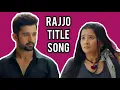 Download Lagu Rajjo Title Song | Song From Ep 1