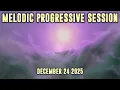 Melodic Techno \u0026 Progressive House Evening Session Streamed on Twitch on December 24 2025