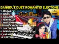 Lagu ALBUM DANGDUT DUET ROMANTIS ELECTONE ORIGINAL FULL BASS 2026