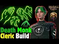 Touch of DEATH MONK x CLERIC Build - Baldur s Gate 3