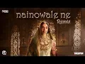 Download Lagu Nainowale Ne | Remix | Rahul's Remix | Dj Deepsi | Skyhills Visual | Padmawat