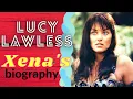 Lucy Lawless - Xena s biography