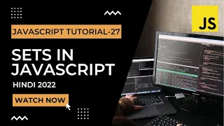 Sets in JavaScript JavaScript Tutorial In Hindi 2022