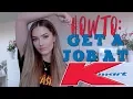 HOW TO GET A JOB AT KMART WITH NO EXPERIENCE 6 HACKS STEPS