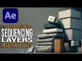 Efficient Workflow Tips Sequencing Layers in After Effects