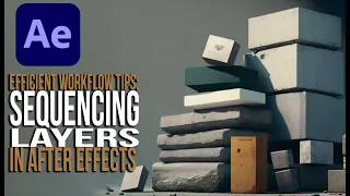 Efficient Workflow Tips Sequencing Layers in After Effects