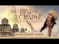 Lagu Hind Di Chadar | Harshdeep Kaur | Tribute to Guru Tegh Bahadur Ji | Gurbani Shabad | Kirtan Bhajan