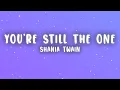 Lagu Shania Twain - You're Still The One (Lyrics)