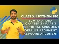 Python Class 12 Chapter 3 Part 3 Positional Argument Default Argument Keyword Argument - In Hindi