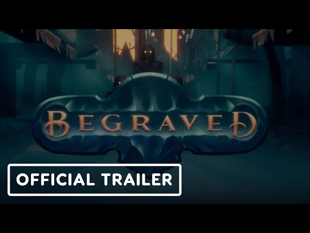Begraved - Official Reveal Trailer
