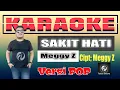 Download Lagu SAKIT HATI KARAOKE VERSI POP - Meggy Z | Fadlan Deluma