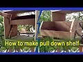 How to make a Pull down Shelf Demonstrated MADA