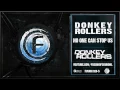 Download Lagu Donkey Rollers - No One Can Stop Us