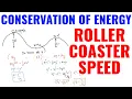 Speed Of A Roller Coaster Conservation of Energy NO NUMBERS