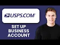 NEW How to Set Up a USPS Business Account 2025 Step-by-Step Shipping eCommerce Guide