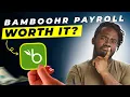 BambooHR Payroll Review 2025 Pros and Cons - Honest Unbiased