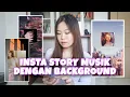 Lagu Cara Menambahkan Background Saat Share Lagu di Story Instagram