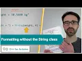 How to format strings without the String class