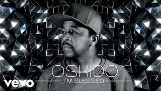 oskido im blessed ft bucie