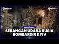 Lagu RUSIA LAKUKAN SERANGAN BESAR-BESARAN KE KYIV, 1 TEWAS DAN PULUHAN BANGUNAN RUSAK