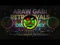 Lagu ARAW GABI RETROVIVALS X THAISTYLE DROP BASSBOSST DJ PAUL BIGATA REMIX TIKTOK VIRAL 2026 