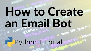 Email Bot - Python Tutorial Plain Text and Attachments