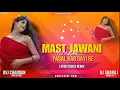 Download Lagu Mast Jawani Teri Mujhko Pagal Kar Gai Re |  Dj Remix Song | मस्त जावानी मुझ्को पगल कर गई रे