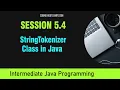 Intermediate Java Programming Session 5 4 - StringTokenizer Class