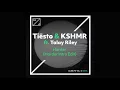 Lagu Tiësto \u0026 KSHMR - Harder ft. Talay Riley (Harder Intro Edit) [Official Audio]