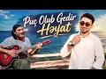 Puç Olub Gedir Həyat - Qurban Qurbanzade ft Mehman Dərviş | Yalan Dünya 2026
