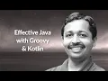 Effective Java with Groovy Kotlin Naresha K Conf42 Enterprise Software 2021