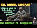 Lagu KH ABDUL GHOFAR LIVE WIJENAN LOR - SINGOLATREN - SINGOJURUH - BANYUWANGI