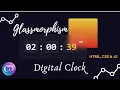 Glassmorphism Digital Clock HTML CSS JavaScript Glassmorphism Digital Clock UI Design