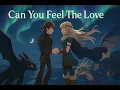 Download Lagu Can You Feel the Love – Hiccup \u0026 Astrid (How to Train Your Dragon)| The Lion King A.I. Concept Cover