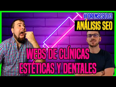 Download MP3 💊 Análisis SEO de webs de clínicas de Estética y Dentales #ForenseSEO13