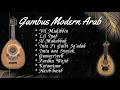 Gambus Arab Modern Full Album | Gambus Arab Padang Pasir Full Bass