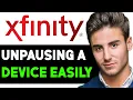 HOW TO UNPAUSE A DEVICE ON XFINITY 2025 FULL GUIDE