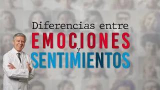 DIFERENCIAS ENTRE EMOCIONES Y SENTIMIENTOS.