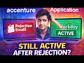 Accenture Workday Status Active Explained Rejection Mail but Still Active