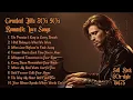 Download Lagu Greatest Hits 80s 90s Romantic Love Songs| Soft Rock Ballads | I Still Belong to What We Were Vol.75