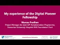 My experience of the Digital Pioneer Fellowship - Marcus Pradhan