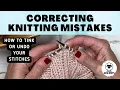 Correcting Mistakes How to Tink or Undo your knitting stitches