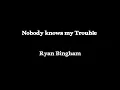 Nobody Knows My Trouble - Ryan Bingham (Yellowstone)