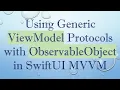 Using Generic ViewModel Protocols with ObservableObject in SwiftUI VM