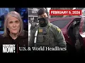 Top U S World Headlines February 6 2026