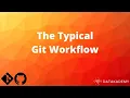 The Typical Git Workflow