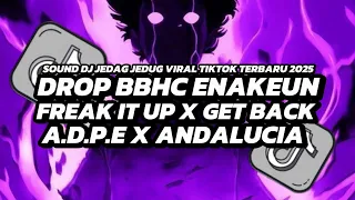 dj drop bbhc enakeun freak it up x get back x a d p e x andalucia jedag jedug mengkane 