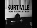 Kurt Vile - Baby's Arms